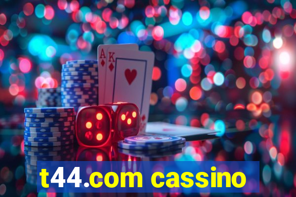 t44.com cassino